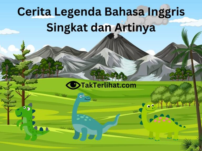 Cerita Legenda Bahasa Inggris Singkat Dan Artinya: 8 Cerita Legenda ...